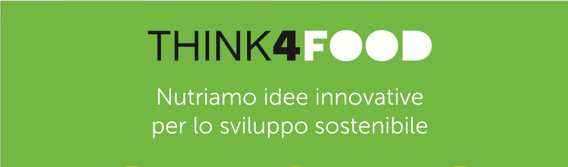 Think4food, il concorso per startup, ricercatori e studenti nel settore Food