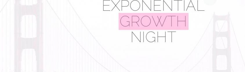 Exponential Growth Night
